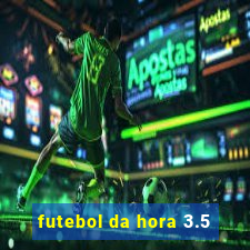 futebol da hora 3.5